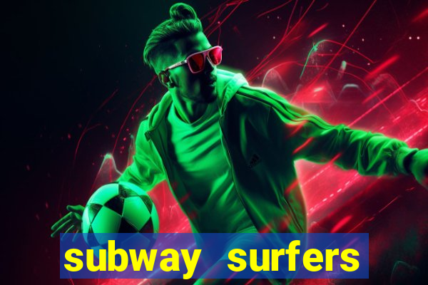 subway surfers deposito minimo 1 real